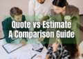 Quote vs Estimate: A Comparison Guide | ReliaBills